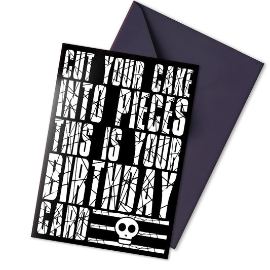 Glossy black birthday card with bold white text parodying Papa Roach lyrics: “Cut your cake into pieces, this is your birthday card.” Perfect for emo, punk, and alternative music fans. A5 size, blank inside, includes envelope.